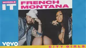 French Montana - Wiggle It ft City Girls